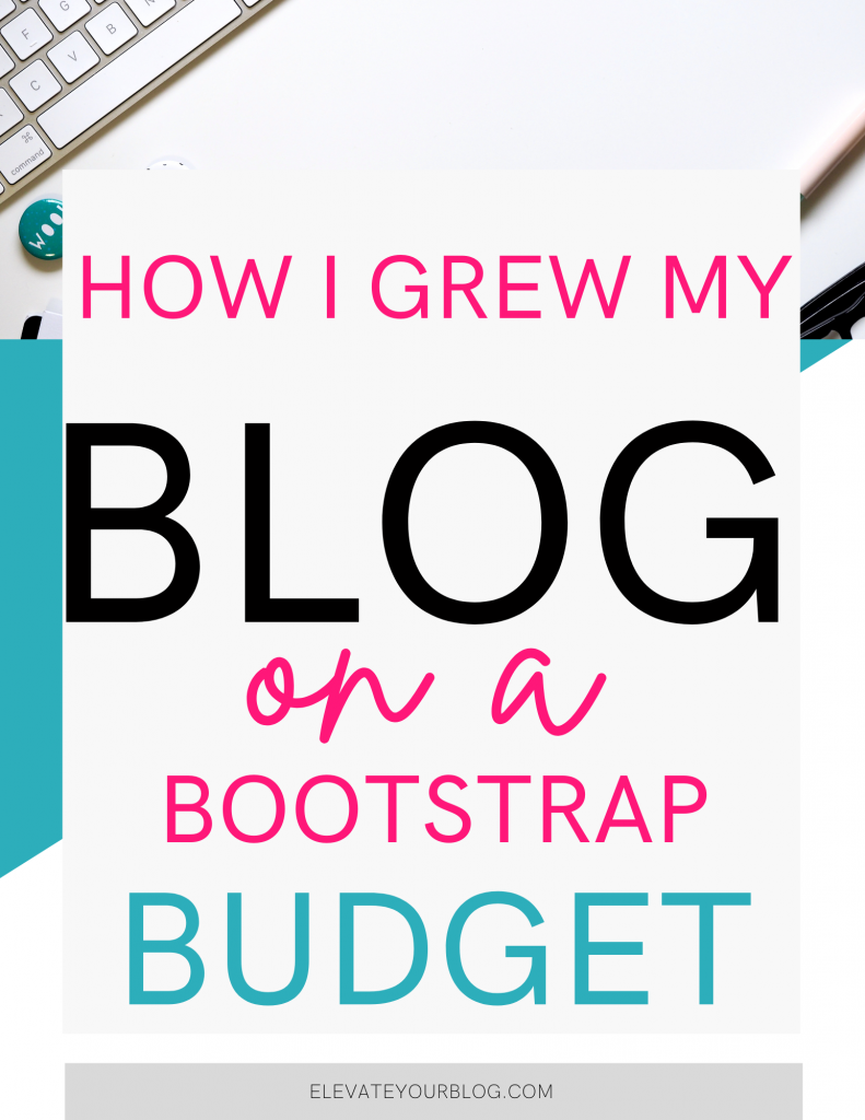 How I Grew My Blog on a Bootstrap Budget